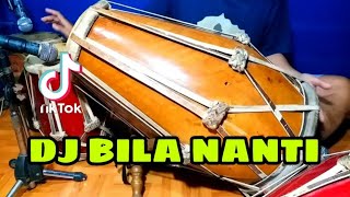 Download lagu Dj Bila Nanti Koplo Viral Tiktok Cover Kendang Rampak!!! mp3