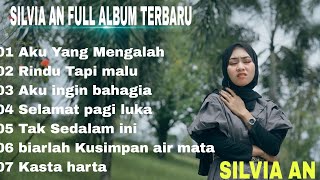 Aku Ingin Bahagia Silvia An Full album Terbaru 2023