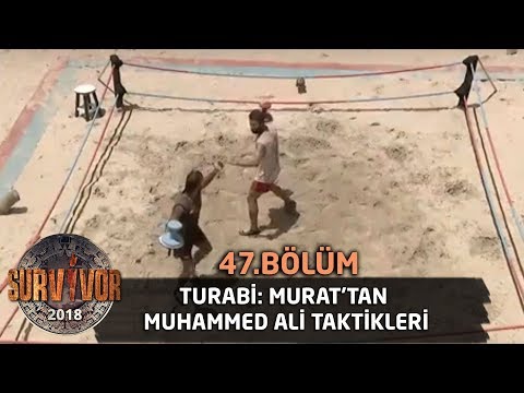 Turabi: Murat'tan Muhammed Ali taktikleri | 47. Bölüm | Survivor 2018