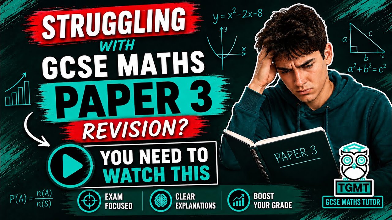 Struggling with GCSE Maths Paper 3 Revision? You Need to Watch This!