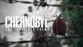 Chernobyl - The Invisible Enemy (Official Trailer)