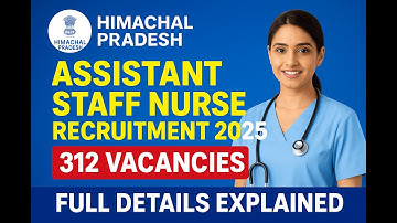 Himachal Pradesh Rajya Chayan Aayog (HPRCA) 312 Assistant Staff Nurse