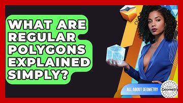 What Are Regular Polygons Explained Simply? - All About Geometry