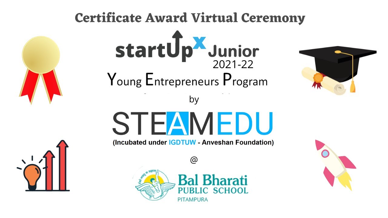 Certificate Award Virtual Ceremony for StartUpX Jr. 2021-22 @ BBPSPP by STEAMEDU