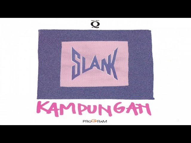 Slank - Kampungan (Full Album Stream) class=