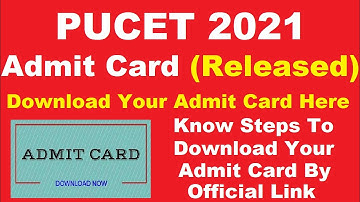PUCET 2021 Admit Card (Released) - How To Download PUCET Admit Card 2021