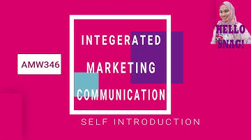 AMW346 IMC SELF INTRODUCTION