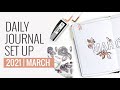 MARCH Daily Journal Set Up 2021 | Archer & Olive Journal