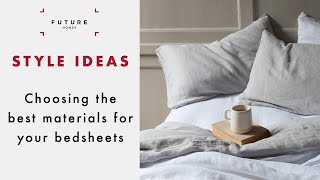 How to choose the best materials for your bedsheets | STYLE | Future Homes