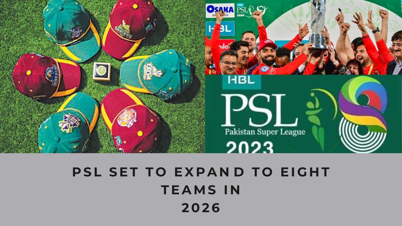 PSL Set To Expand To Eight Teams In2026 - YouTube