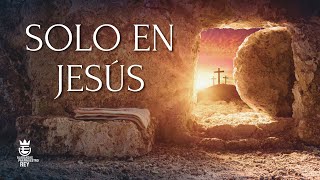 Video thumbnail of "SOLO EN JESÚS | Himno de Gracia #73 | Música y Letra"