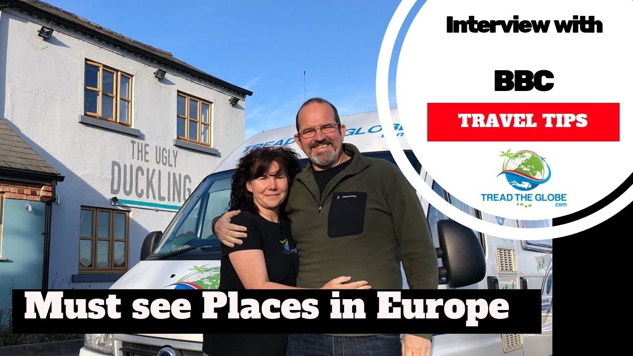 Places you must visit in Europe - TREAD the Globe's Top 5 BBC interview