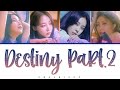 MAMAMOO 마마무 우린 결국 다시 만날 운명이었지 Part 2 DESTINY PART 2 Color Coded Lyrics Eng Rom Han 가사 mp3