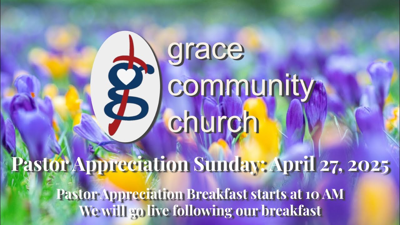 GCC Sunday Service, April 27th, 2025: “A Vision for the Church”