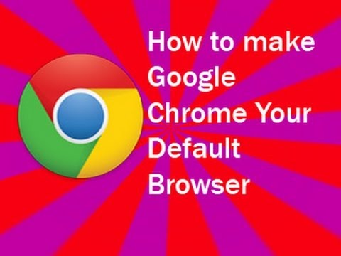 how to make google chrome default browser on google chrome