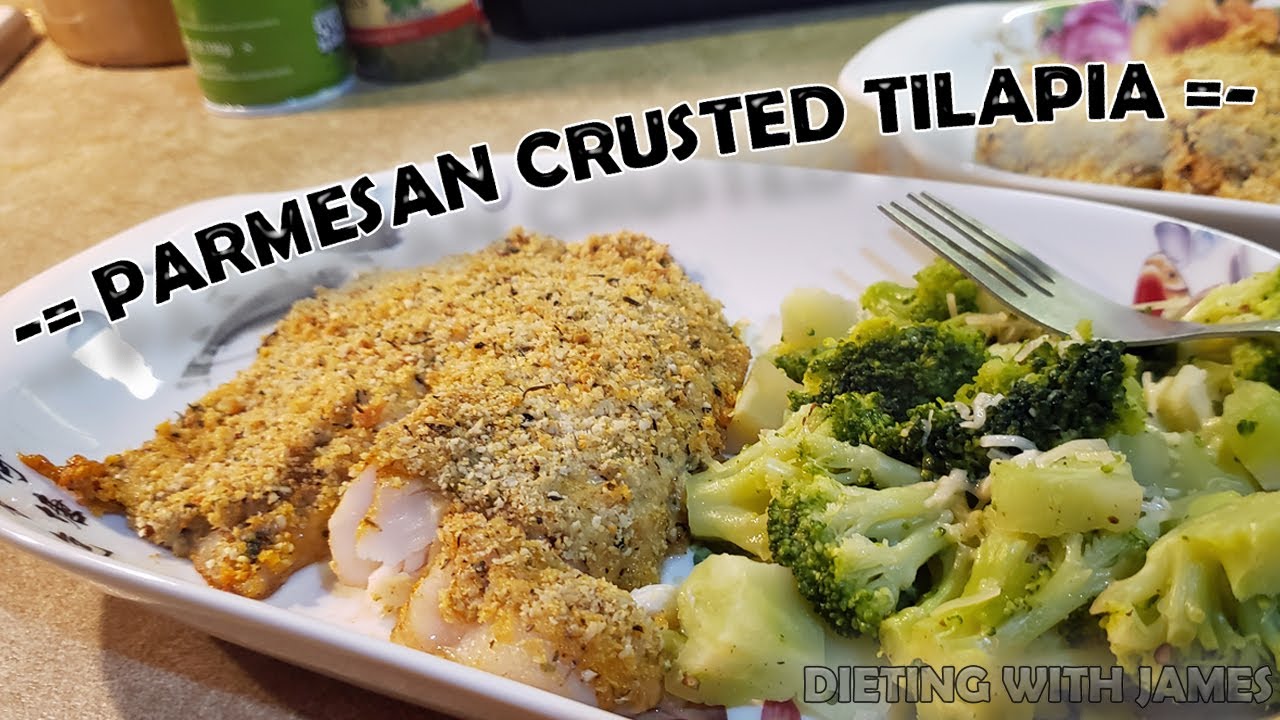 Parmesan Crusted Tilapia DietingWithJames YouTube