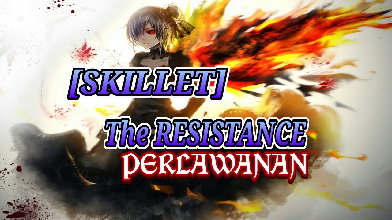 [SKILLET]THE RESISANCE LIRIK TERJEMAHAN INDONESIA YouTube