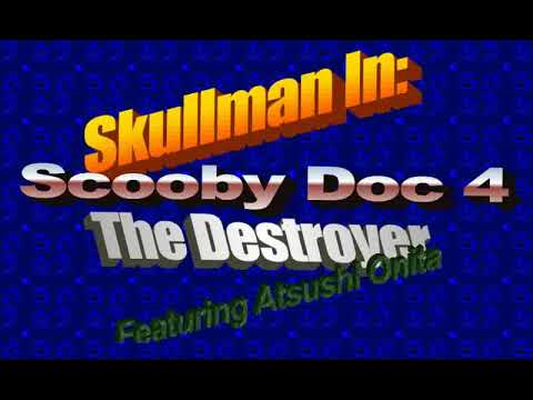 Kill Her, Marshal - Skullman in: Scooby Doc 4: The Destroyer (Featuring Atsushi Onita)