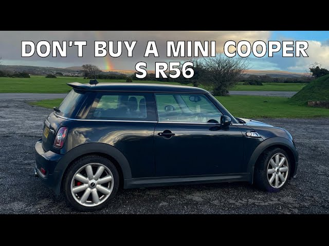 Why you SHOULDN'T buy a MINI COOPER S R56 (2007-2013) 