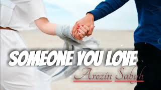 Arozin Sabyh - Someone You Love