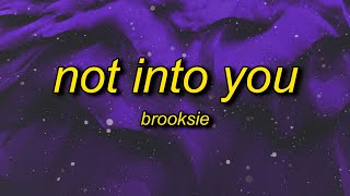 Brooksie - Not Into You (Lyrics) | dude she's just not into you