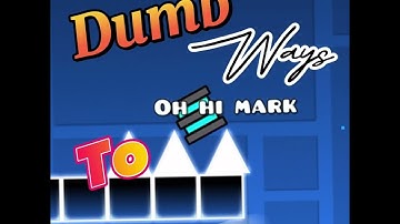 Dumb ways to die GD layout #dumbwaystodie4 #trend #memes #meme #capcut #geometrydash