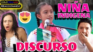 Reacción a DISCURSO DE NIÑA INDIGENA MEXICANA, ELLA ES DE ADMIRAR | Natalia López López DE VERACRUZ