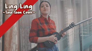 Ling Ling - Obbie Messakh | Cover By Tina Toon