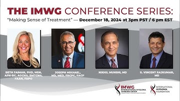 IMWG Conference Series: Making Sense of Treatment ASH 2024
