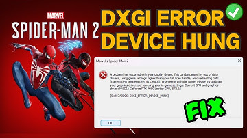 Spiderman 2 Crash error DXGI ERROR DEVICE HUNG Fix