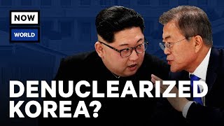 Will North & South Korea Really Denuclearize? | NowThis World Will North & South Korea Really Denuclearize? | NowThis World