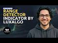 How To Use Range Detector Indicator by LuxAlgo for Profitable Trades on TradingView