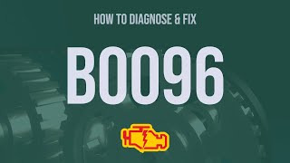 How to Diagnose and Fix B0096 Engine Code - OBD II Trouble Code Explain