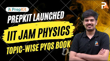 PrepKit Launched IIT JAM Physics Topic-Wise PYQs Book | Nitin | PrepKit