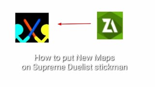 How to put new maps on Supreme Duelist Stickman?? using | Zarchiver |