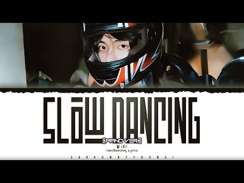 V (뷔) 'Slow Dancing (Piano Ver.)' Lyrics [Color Coded Han_Rom_Eng] | ShadowByYoongi
