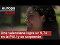 Una valenciana saca un 9,74 en la general de la PAU: "No sabía si me iba a llegar la nota"