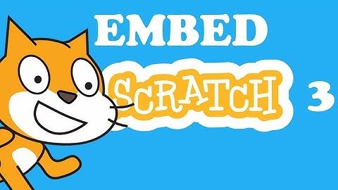 How to Embed Scratch Project onto a Website (Scratch 3.0)