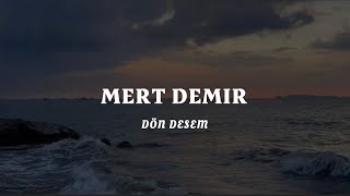 اهنگ ((Dön Desem)) با صدای (Mert Demır) با زیرنویس فارسی ( ترجمه)