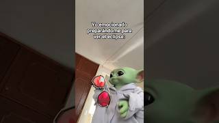 Tocó ver el eclipse por la TV 😔🥲 #humor #eclipse #meme #babyyoda