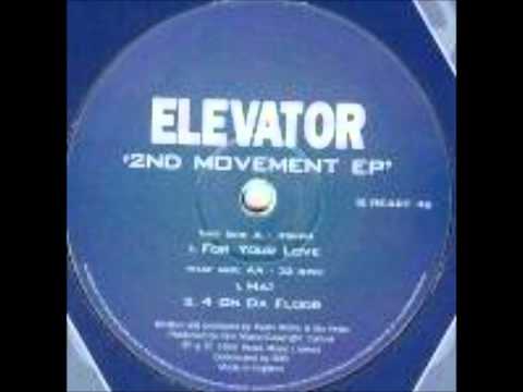 Elevator — Elevator - For Your Love