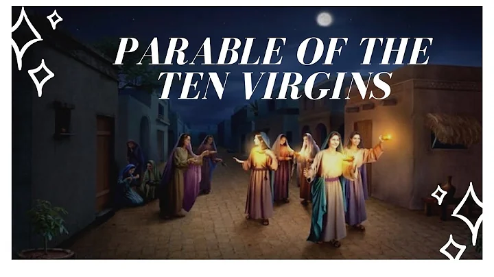 The Wise and the Foolish | Parable of the Ten Virgins | Matthew 25:1-13