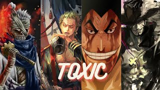 [ONE PIECE AMV] Swordsman - Toxic