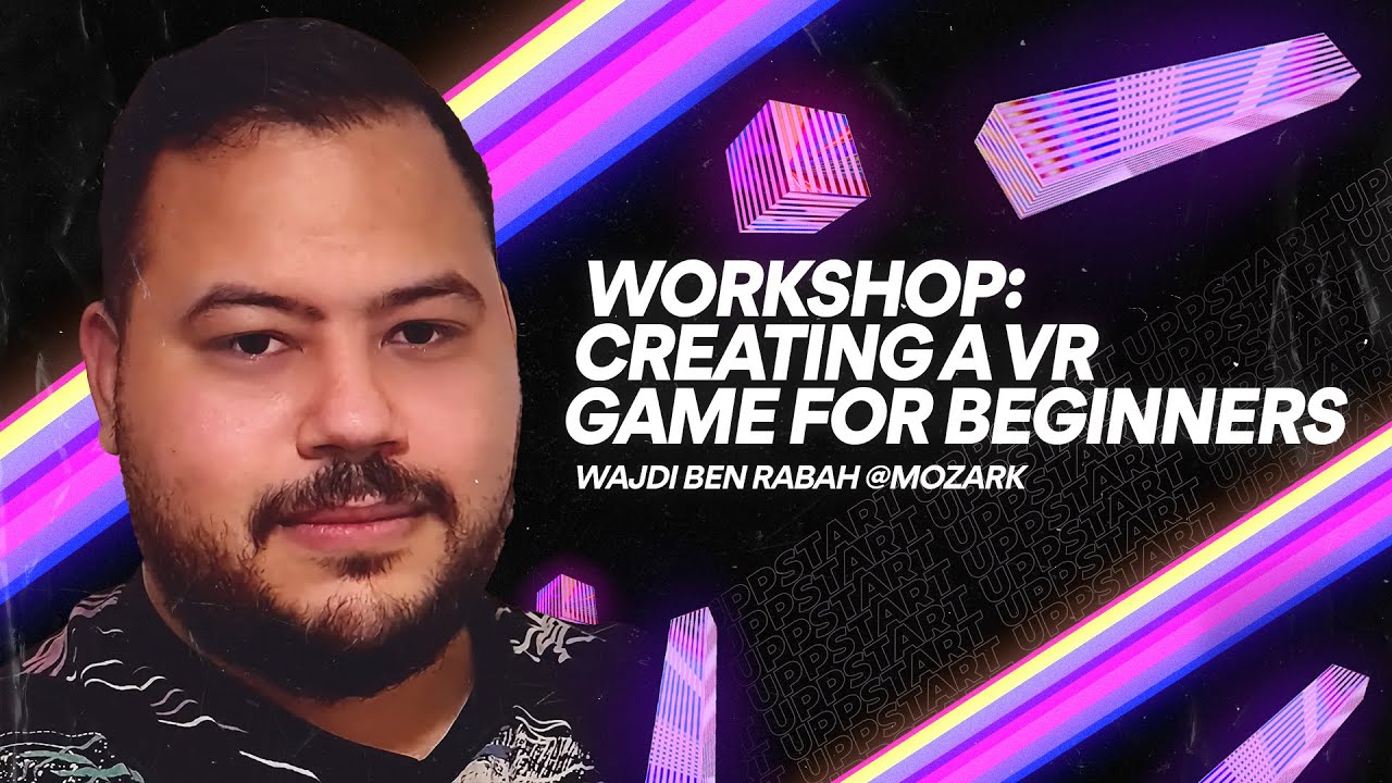 Workshop: Creating a VR Game for Beginners | UPPSTART 2021