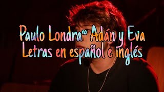 Video thumbnail of "Adan y Eva Paulo LONDRA English and Spanish LYRICS"