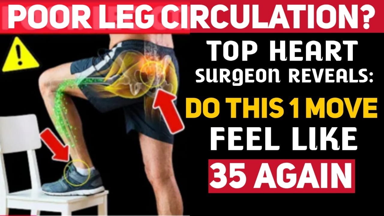 SURGEON REVEALS: This 1 movement Restores leg Circulation after 60| Senior health tips