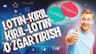 LOTIN-KIRIL || KIRIL-LOTIN O'ZGARTIRISH