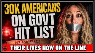 ALERT! 30K Americans Now on Government Target LIST…Their Lives May Now Be On The Line...