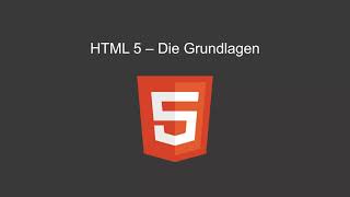 HTML 5 Grundkurs Tutorial Deutsch #1 - Grundlagen