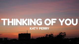 Thinking Of You - Katy Perry (Lyrics)